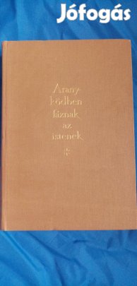 Passuth László : Aranyködben fáznak az istenek