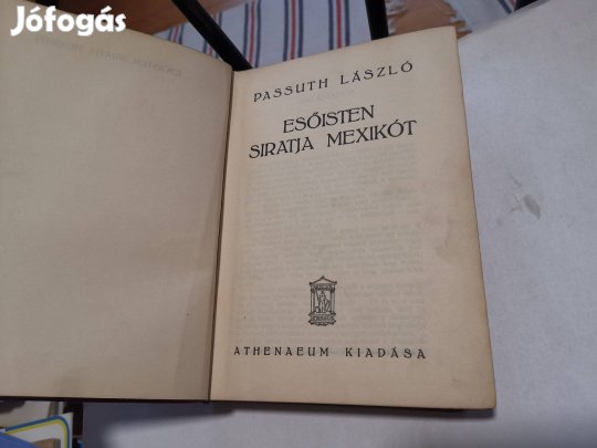 Passuth László - Esőisten siratja Mexikót - háború előtti antik kiadás
