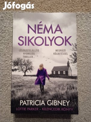 Patricia Gibney: Néma sikolyok