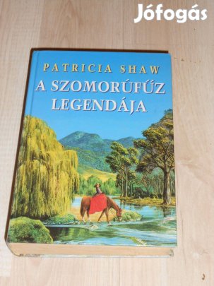 Patricia Shaw: A szonorúfűz legendája (8215)