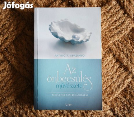 Patricia Spadaro: Az önbecsülés művészete