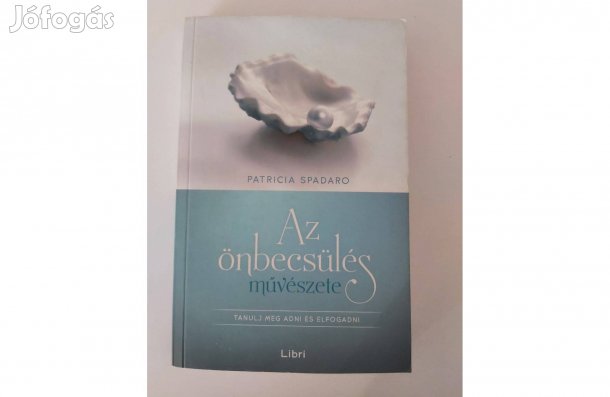 Patricia Spadaro: Az önbecsülés művészete