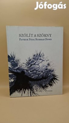Patrick Ness Siobhan Dowd: Szólít a szörny