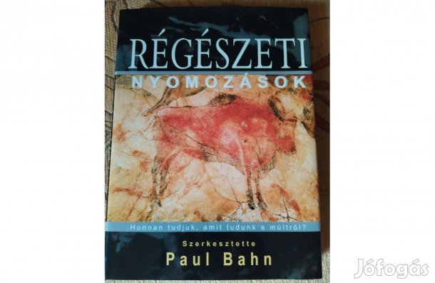 Paul Bahn - Régészeti nyomozások, könyv