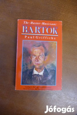 Paul Griffiths : Bartók ( angol nyelvű )