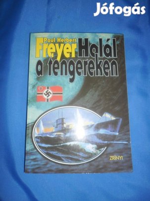 Paul Herbert Freyer : Halál a tengereken