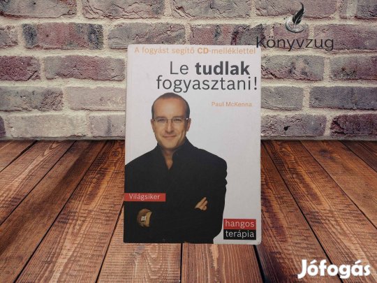 Paul Mckenna - Le tudlak fogyasztani! (CD nélkül)