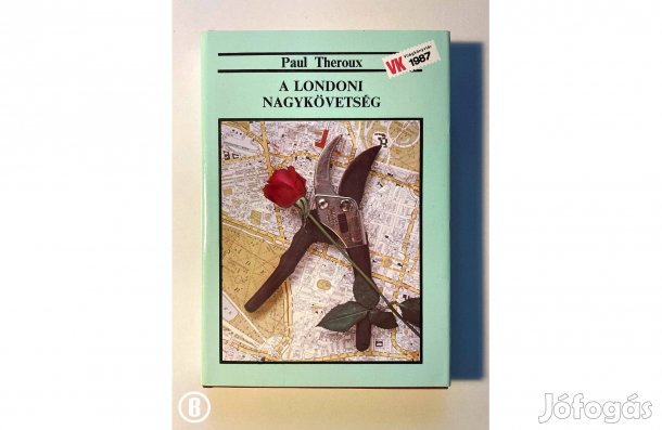 Paul Theroux: A londoni nagykövetség - - - (Csak személyesen!)