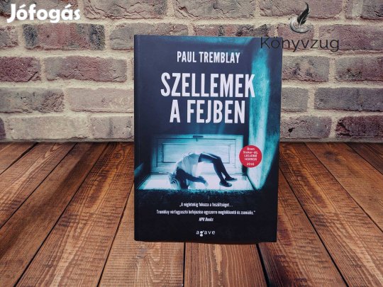 Paul Tremblay - Szellemek a fejben