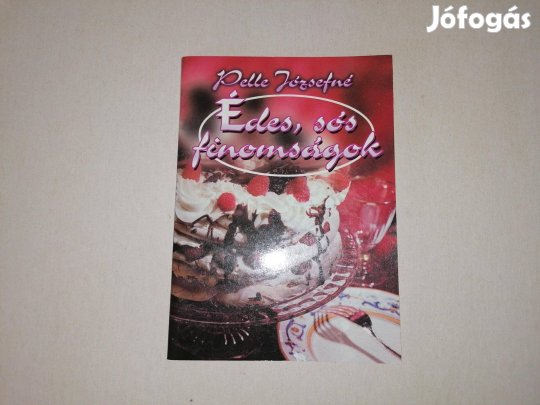 Pelle Józsefné: Édes, sós finomságok című könyve eladó !