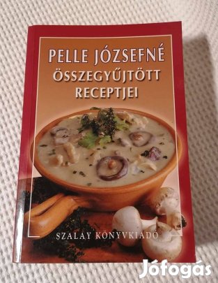 Pelle Józsefné: Összegyűjtött Receptjei Könyv / Szakácskönyv