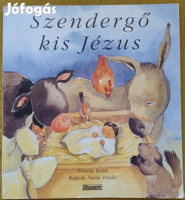 Pennie Kidd: Szendergő kis Jézus (Rajzok: Susie Poole)