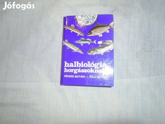Pénzes Bethen-Tölg István halbiologia horgászoknak