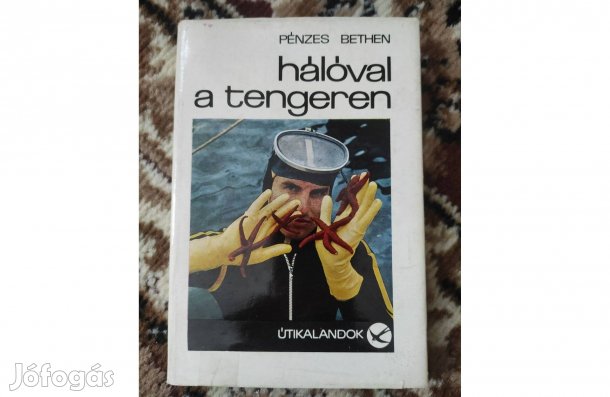 Pénzes Bethen: Hálóval a tengeren