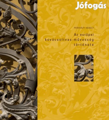 Pereházy Károly: Az európai kovácsoltvas-művesség története könyv