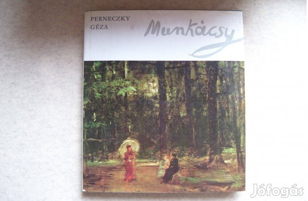 Perneczky Géza: Munkácsy Mihály