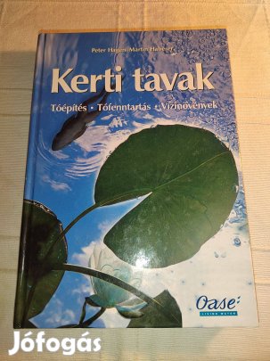 Peter Berwanger: Kerti tavak - Tóépítés tófenntartás vízinövények