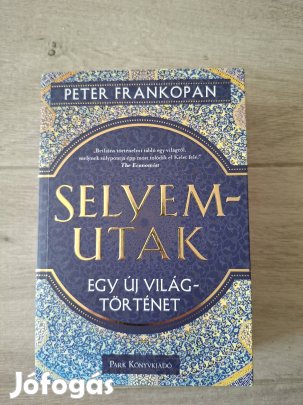 Peter Frankopan: Selyemutak könyv 