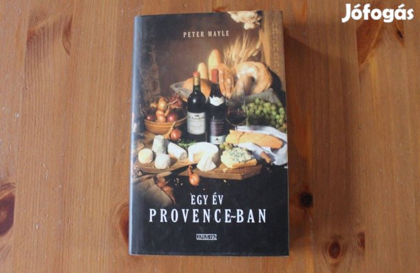 Peter Mayle - Egy év Provence-ban