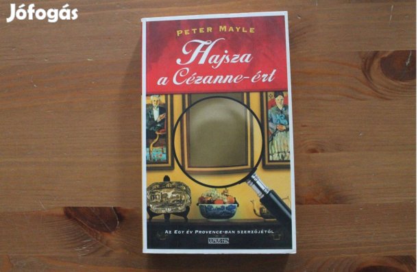 Peter Mayle - Hajsza a Cézanne-ért