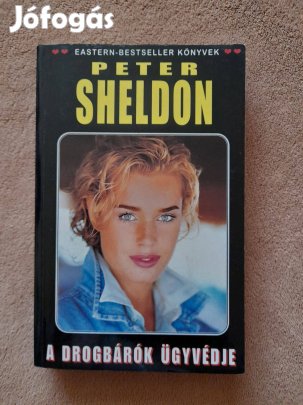 Peter Sheldon: A drogbárók ügyvédje