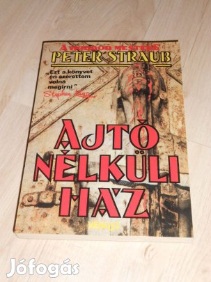 Peter Straub: Ajtó nélküli ház (7541)