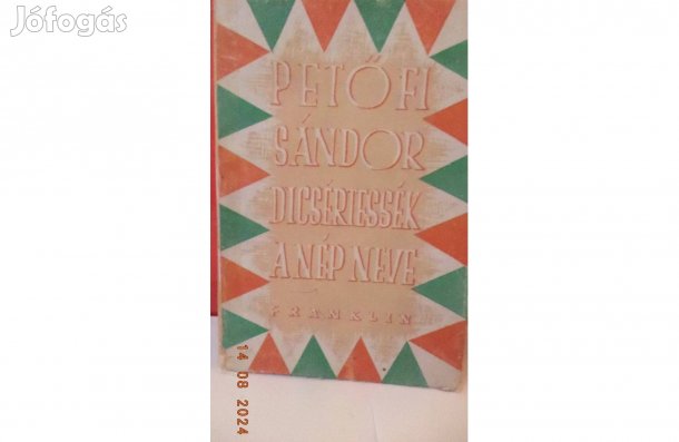 Petőfi Sándor: Dicsértessék a nép neve