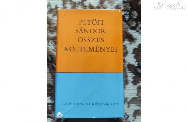 Petőfi Sándör összes költeményei (Szépirodalmi, 1974)