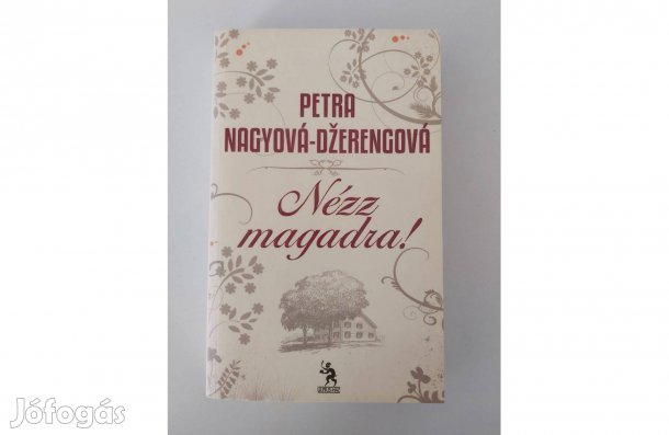 Petra Nagyová-Dzerengová: Nézz magadra! (dedikált pld.)