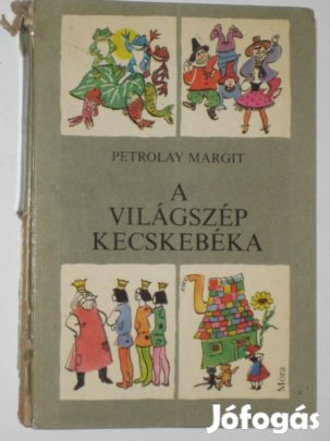 Petrolay Margit A világszép kecskebéka