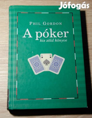 Phil Gordon - A póker kis zöld könyve