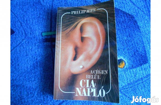 Philip Agee:CIA napló A cégen belül