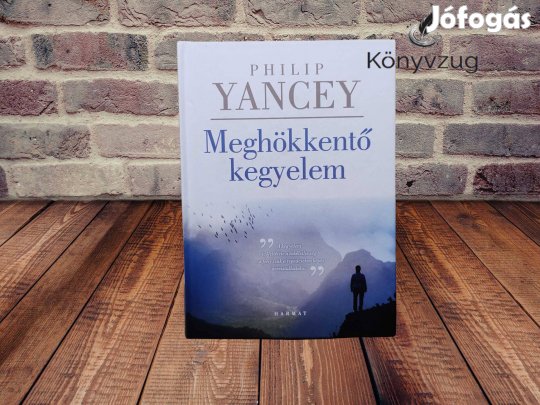 Philip Yancey - Meghökkentő kegyelem
