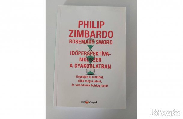 Philip Zimbardo: Időperspektíva-módszer a gyakorlatban