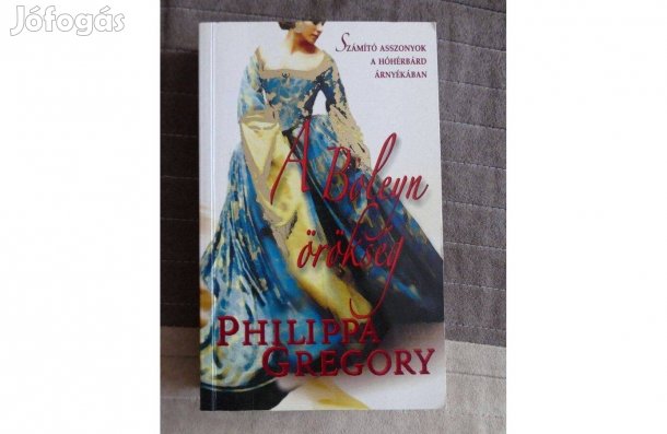 Philippa Gregory - A Boleyn-örökség