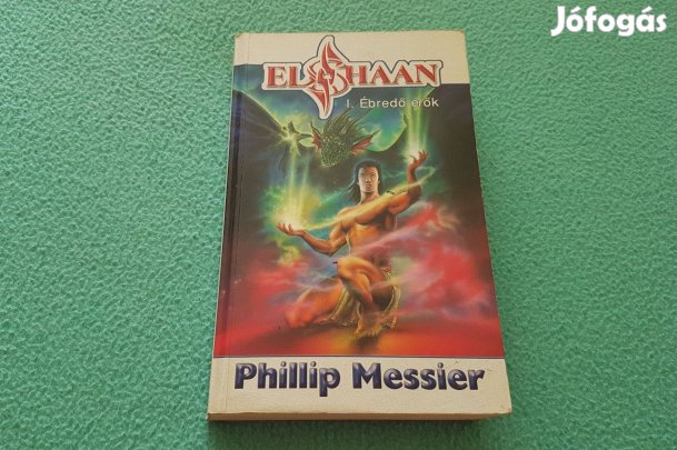 Phillip Messier: Elshaan (I. Ébredő erők) könyv