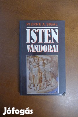 Pierre A. Sigal : Isten vándorai