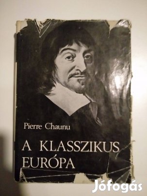 Pierre Chaunu - A klasszikus Európa