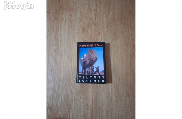 Pierre Székely: Tiltott istenek