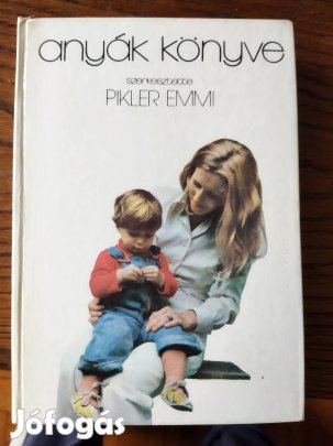 Pikler Emmi: Anyák könyve