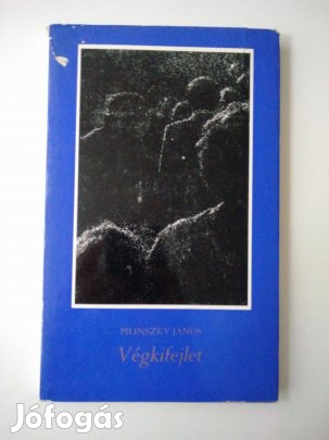 Pilinszky János - Végkifejlet / Versek és színművek