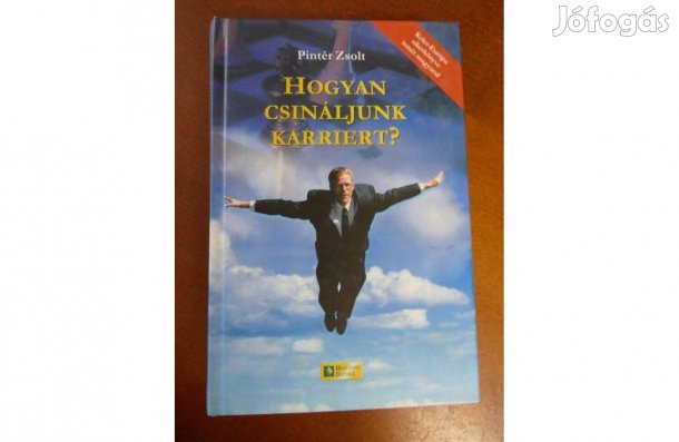 Pintér Zsolt : Hogyan csináljunk karriert?