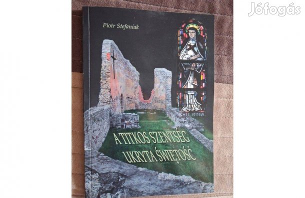Piotr Stefaniak : A titkos szentség
