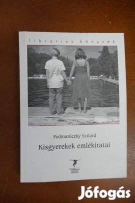 Podmaniczky Szilárd - Kisgyerekek emlékiratai
