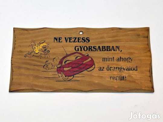 Poéntábla ne vezess gyorsabban vicces poén fatábla tábla