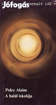 Polcz Alaine A halál iskolája