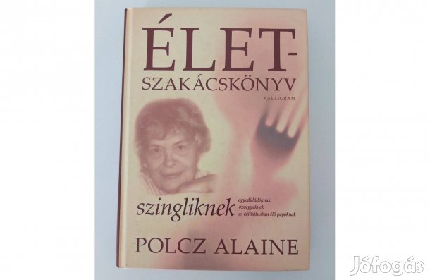 Polcz Alaine: Életszakácskönyv szingliknek