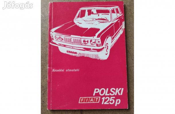 Polski Fiat 125 p kezelési útmutató