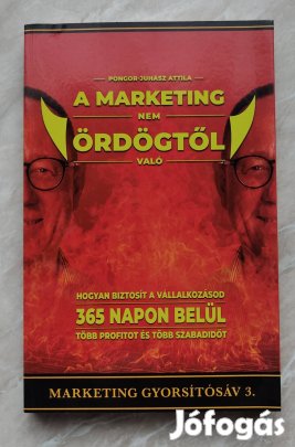 Pongor-Juhász Attila: A marketing nem ördögtől való