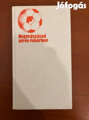 Pongrácz György - Negyedszázad piros-fehérben